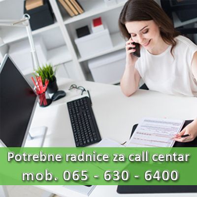 Potrebne radnice za call centar - Administracija Kancelarija