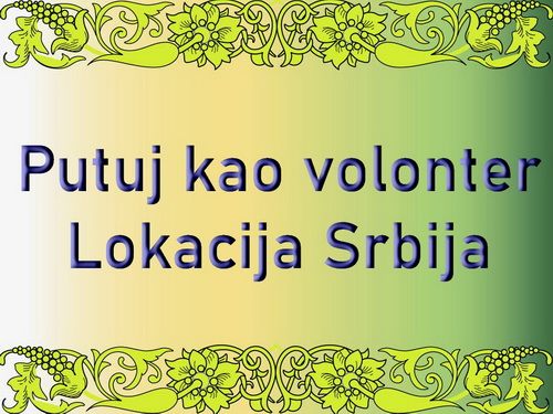 Putuj kao volonter...Lokacija Srbija - Ugostiteljstvo i Turizam Tražim Nudim Posao Oglasi Beograd Putuj kao volonter...Lokacija Srbija - Ugostiteljstvo i Turizam Tražim Nudim Posao Oglasi Beograd