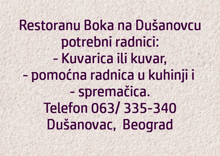 Restoranu Boka na Dušanovcu potrebna Kuvarica ili kuvar, pomoćna radnica u kuhinji i spremačica - Ugostiteljstvo i Turizam Tražim Nudim Posao Oglasi Beograd
