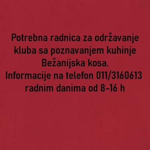 Potrebna radnica za održavanje kluba sa poznavanjem kuhinje - Ugostiteljstvo i Turizam Tražim Nudim Posao Oglasi Beograd