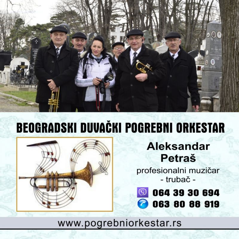 Zvanični pogrebni orkestar bleh muzika trubači za sahrane - Ostale Usluge Oglasi Beograd