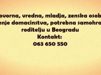 Odgovorna, vredna, mladja, zenska osoba za vodjenje domacinstva, potrebna samohranom roditelju u Beogradu :: Održavanje Domaćinstva Tražim Nudim Posao Oglasi Beograd